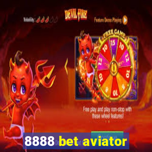 8888 bet aviator